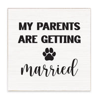 My Parents Are Getting Married Block Sign
