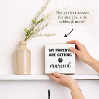 My Parents Are Getting Married Block Sign