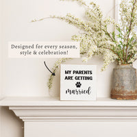 My Parents Are Getting Married Block Sign
