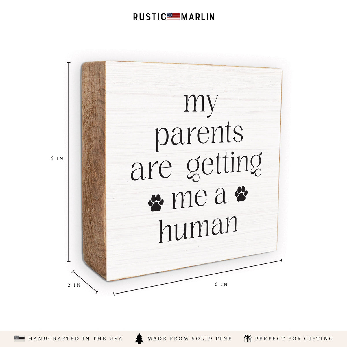 My Parents Are Getting Me A Human Block Sign