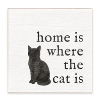 Home Is Where The Cat Is Block Sign