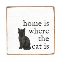 Home Is Where The Pet Cat Block Sign