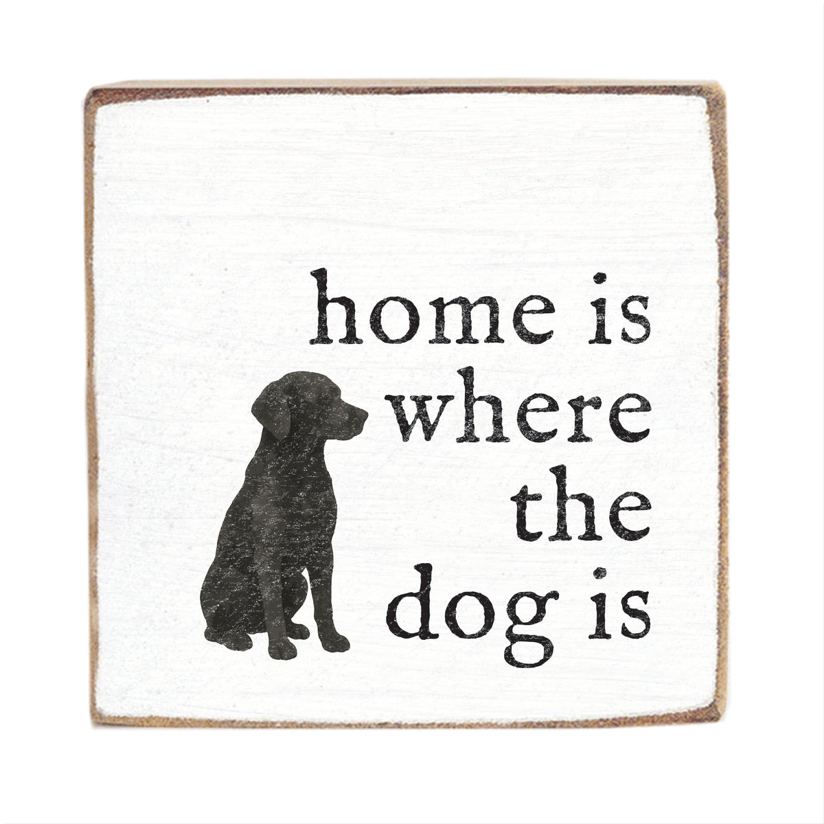 Home Is Where The Dog Is Block Sign