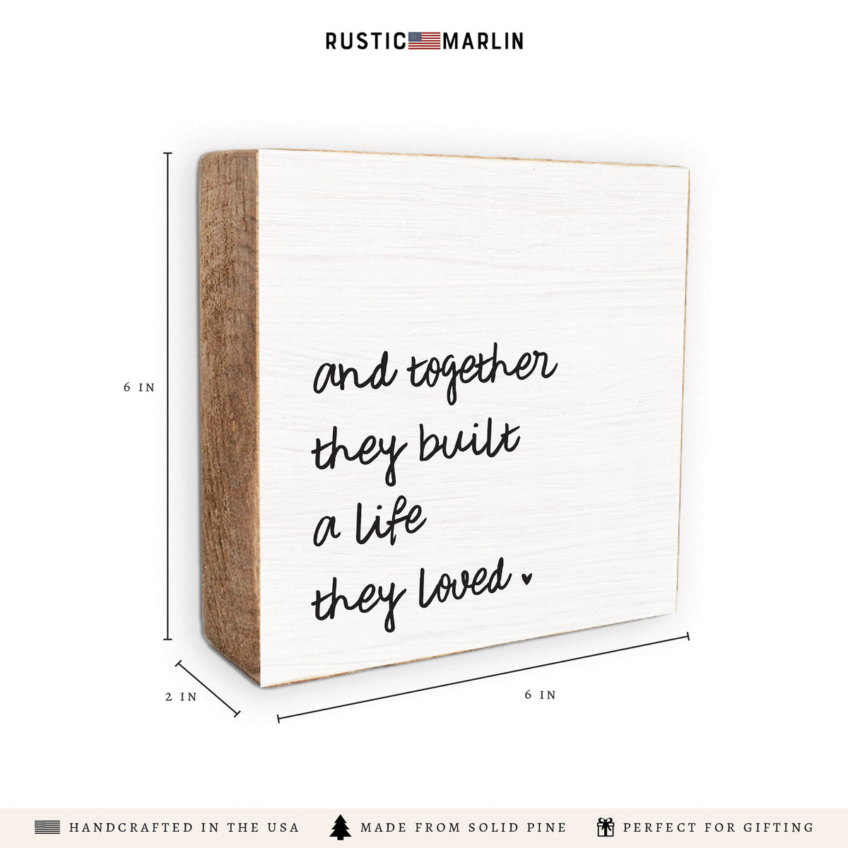 And Together They Built A Life They Loved Block Sign