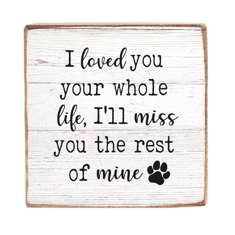 I Loved You Wood Block