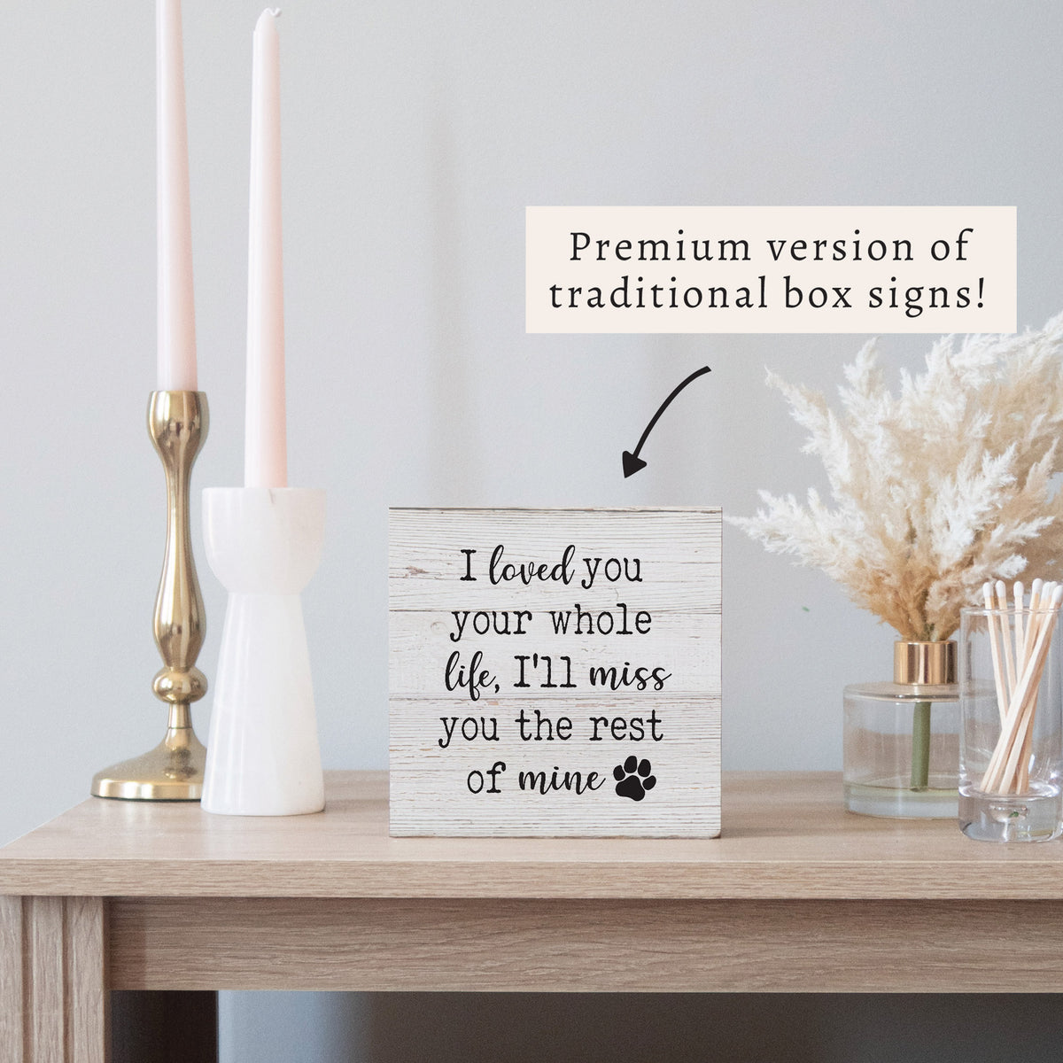 Loved You Pet Sympathy Block Sign