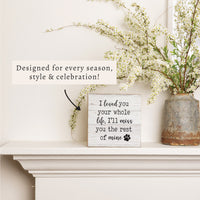 Loved You Pet Sympathy Block Sign