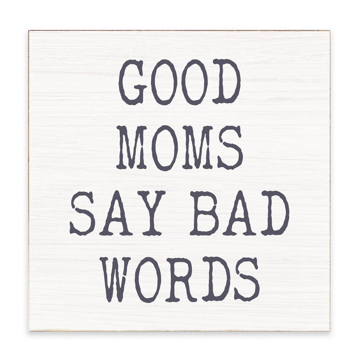 Good Moms Say Bad Words Block
