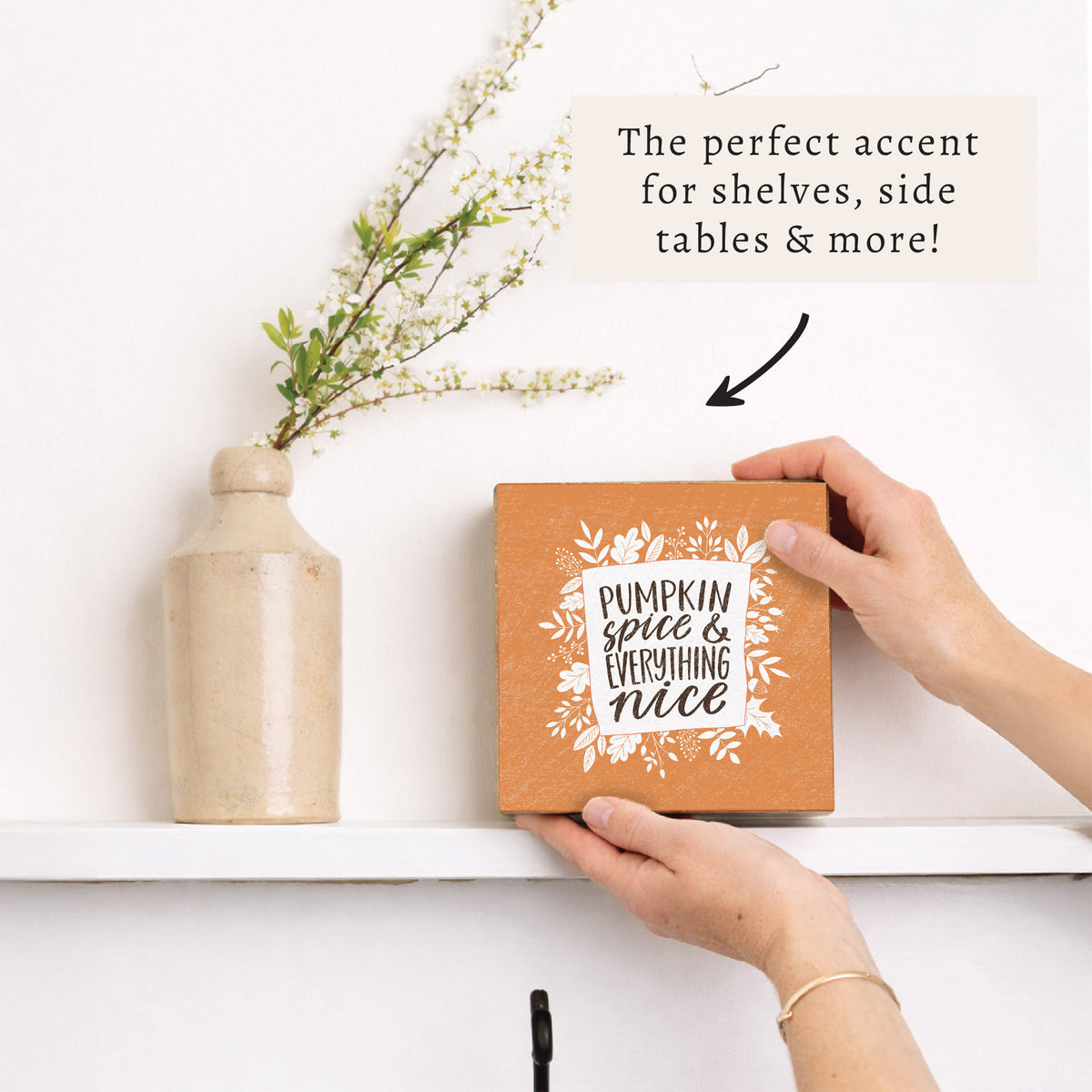 Pumpkin Spice & Everything Nice Block Sign