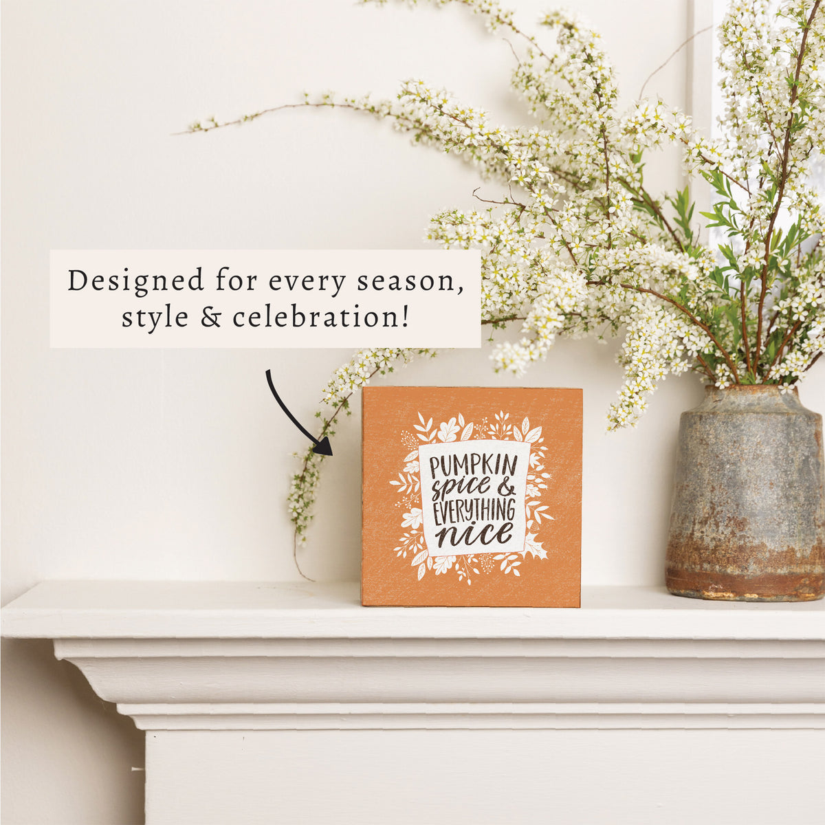 Pumpkin Spice & Everything Nice Block Sign