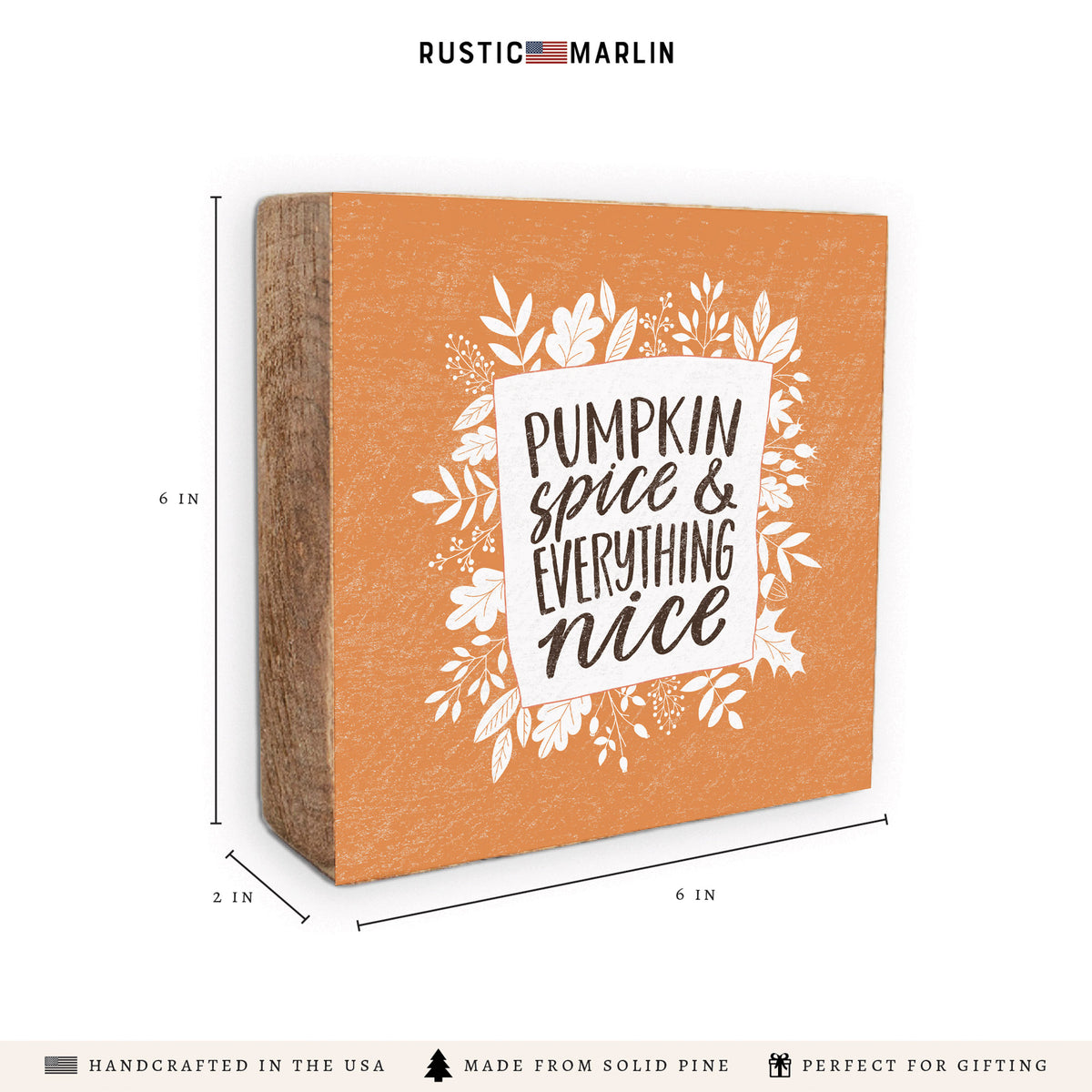 Pumpkin Spice & Everything Nice Block Sign