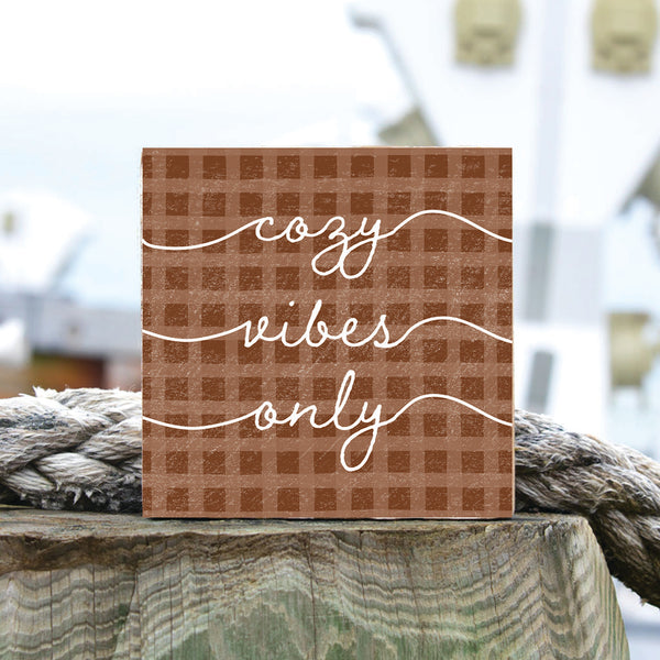 Cozy Vibes Only Block Sign
