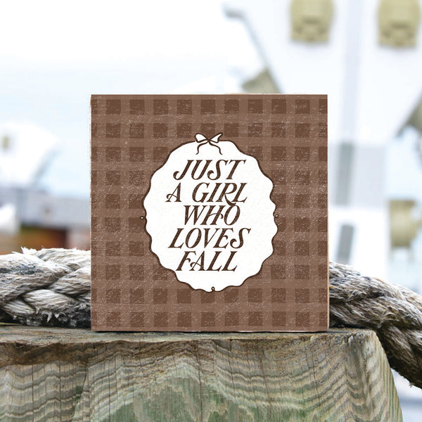 Just A Girl Who Loves Fall Block Sign