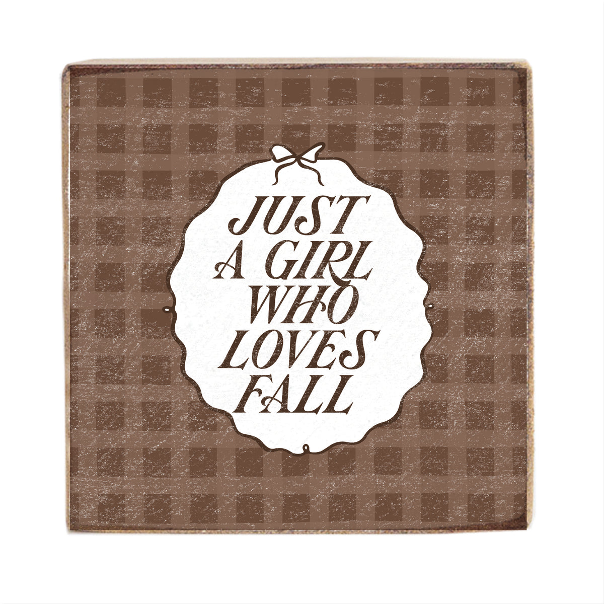 Just A Girl Who Loves Fall Block Sign