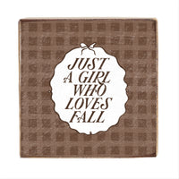 Just A Girl Who Loves Fall Block Sign