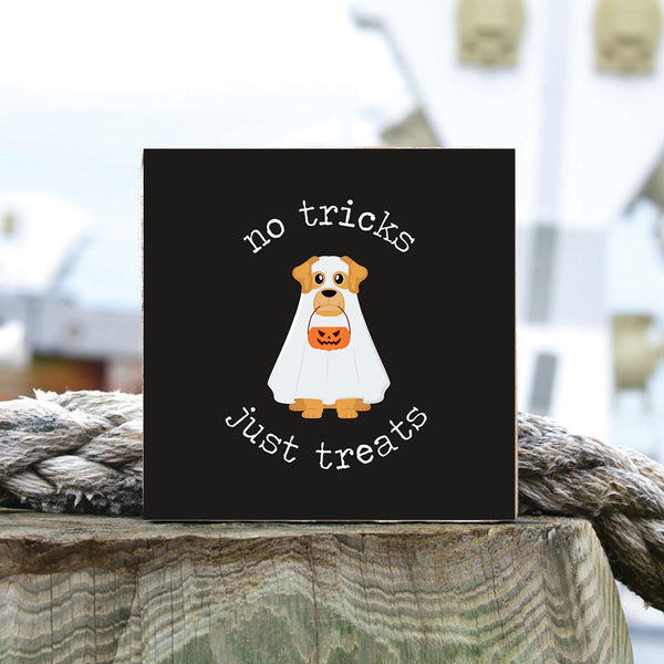No Tricks Just Treats Block Sign