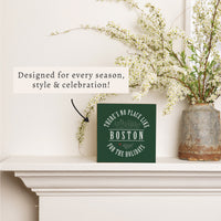 Boston No Place Like Block Sign