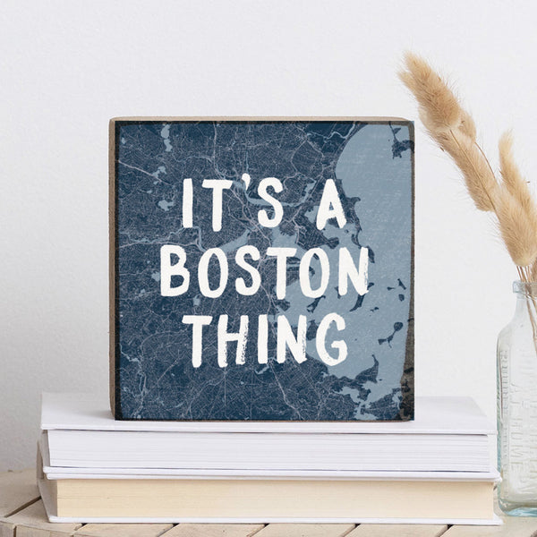 It’s A Boston Thing Block Sign