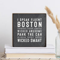 I Speak Fluent Boston Square Block Sign
