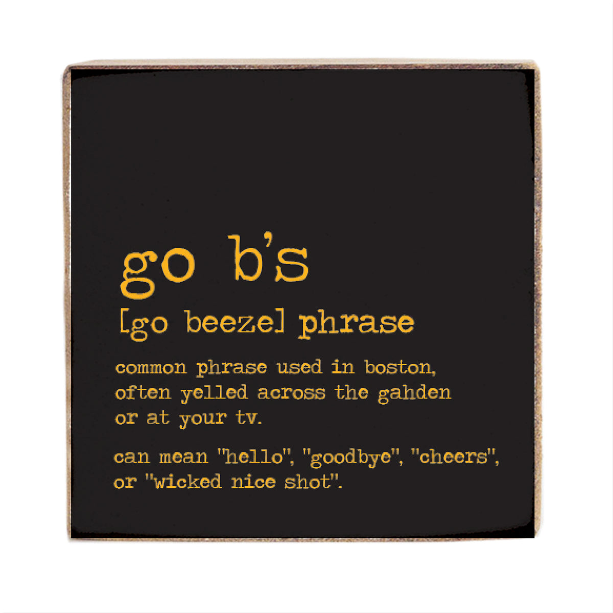 Go B's Boston Phrase Square Block Sign