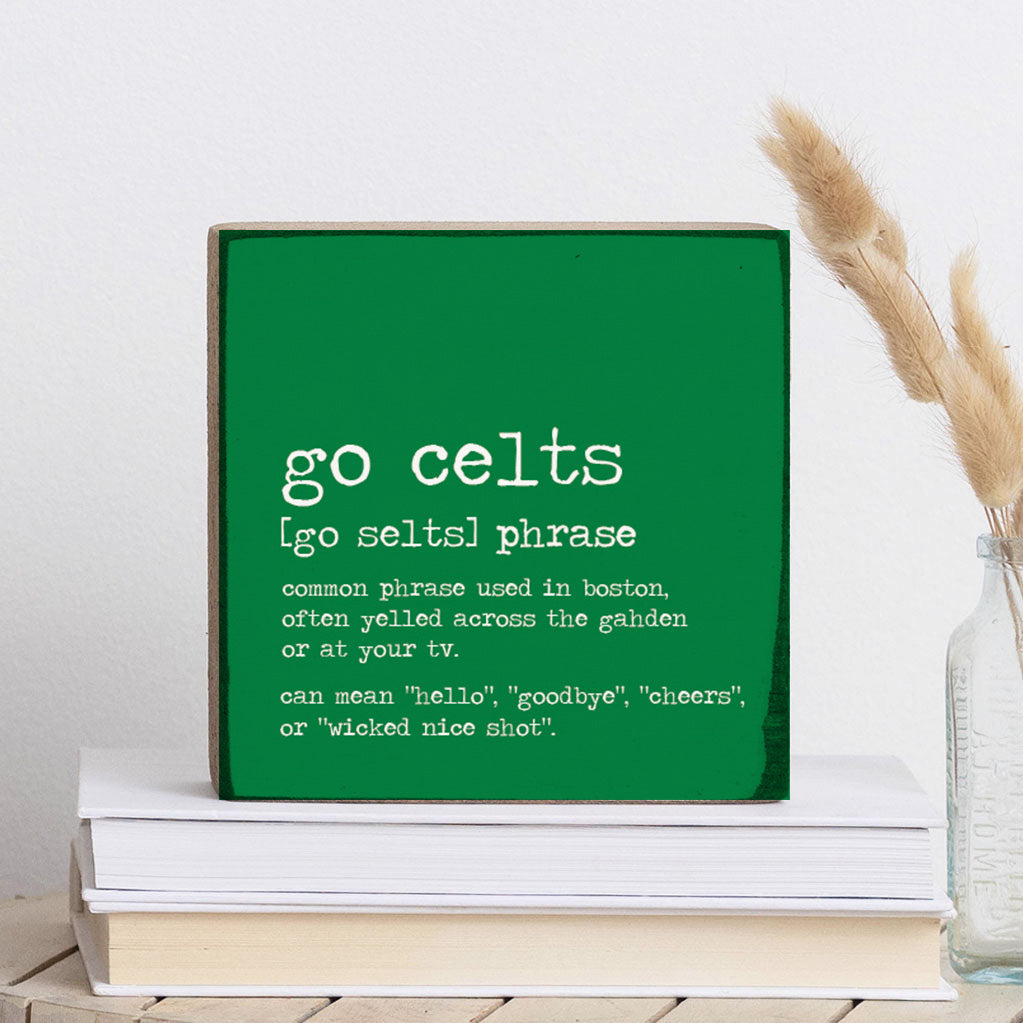 Go Celts Boston Phrase Square Block Sign