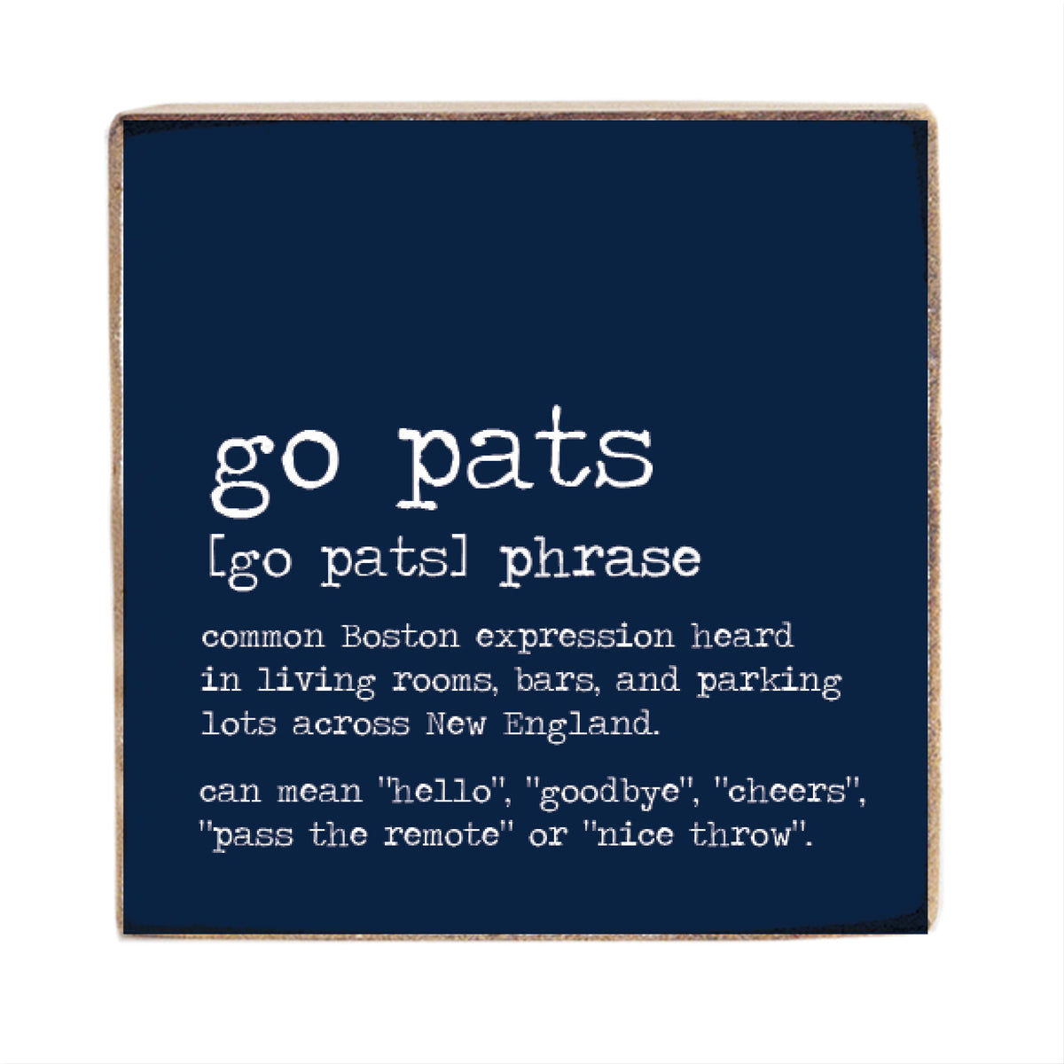 Go Pats Boston Expression Square Block Sign