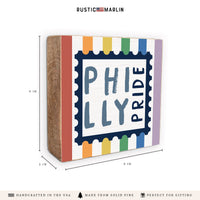 Philly Pride Stamp Block Sign