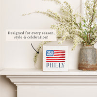 Philly America 250 Flag Block Sign