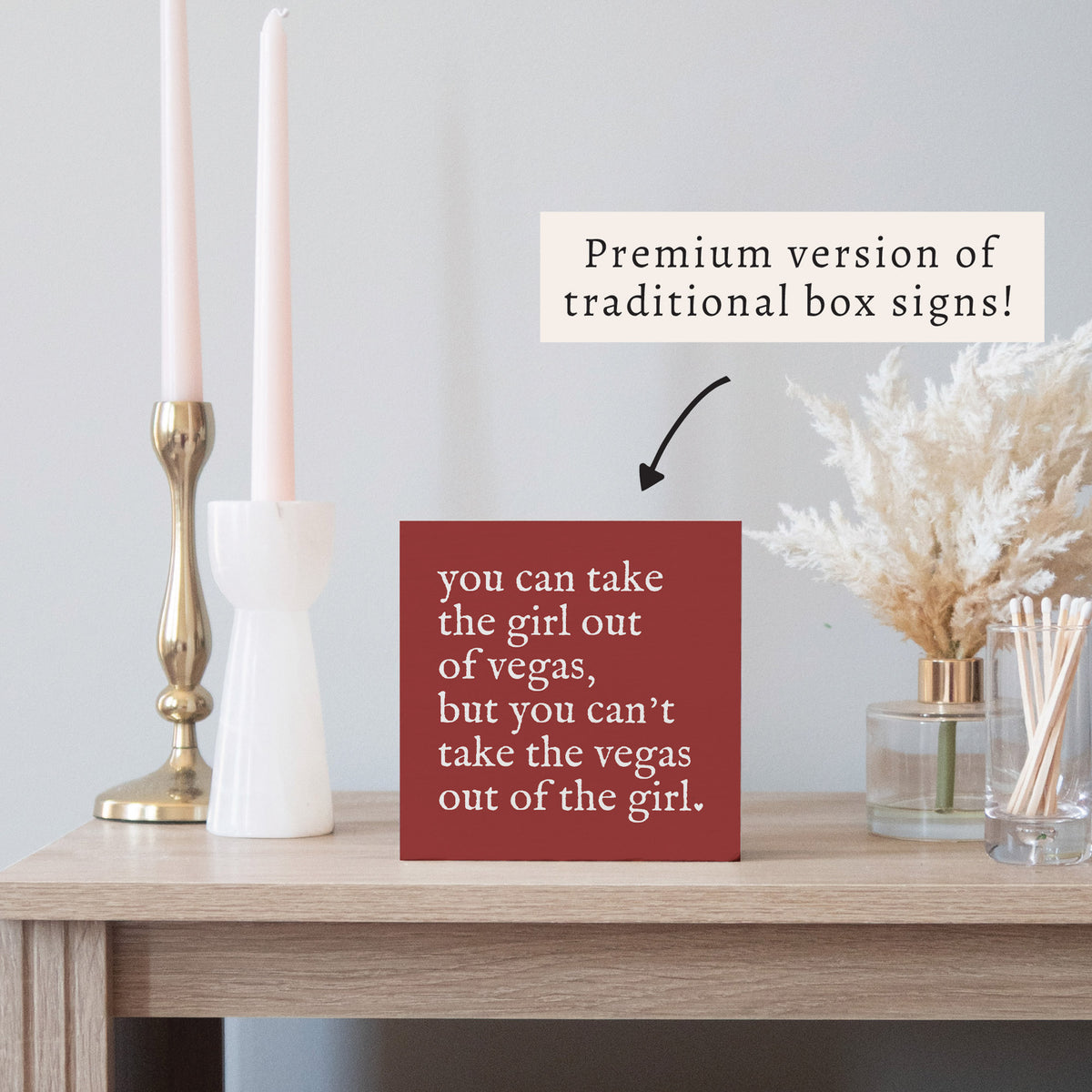 Can't Take The Girl Out Of Vegas Block Sign