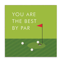 You Are The Best By Par Block Sign