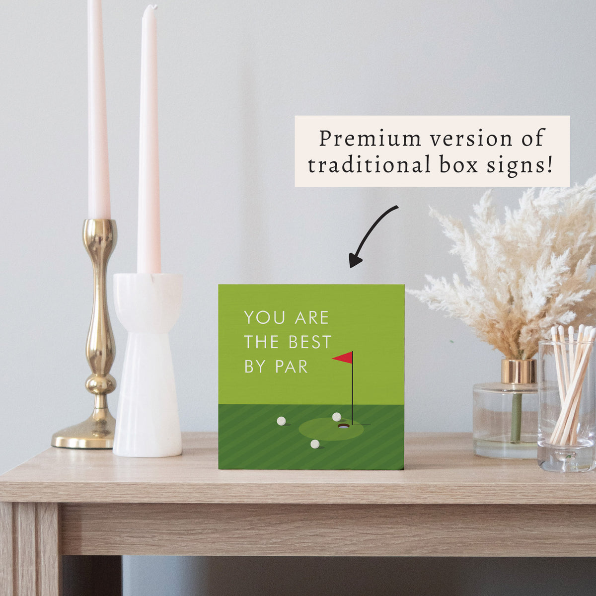 You Are The Best By Par Block Sign