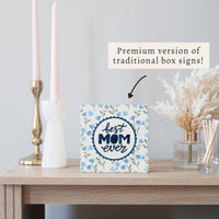 Best Mom Ever Block Sign