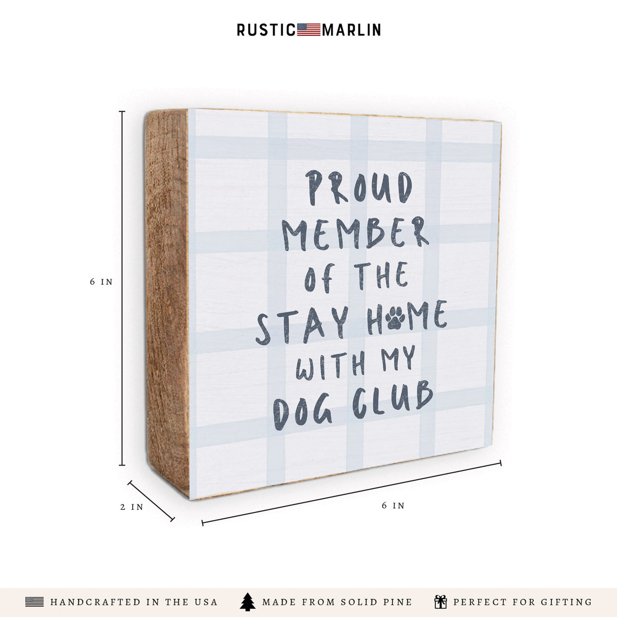 Stay Home With Dog Club Block Sign