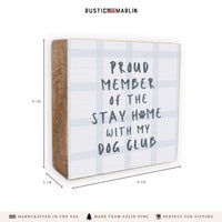 Stay Home With Dog Club Block Sign