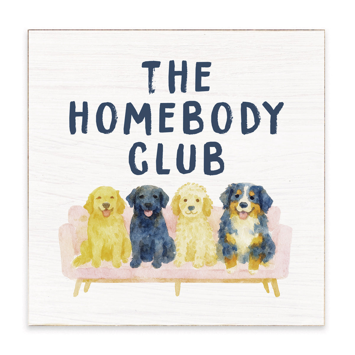 Dog Homebody Club Block Sign