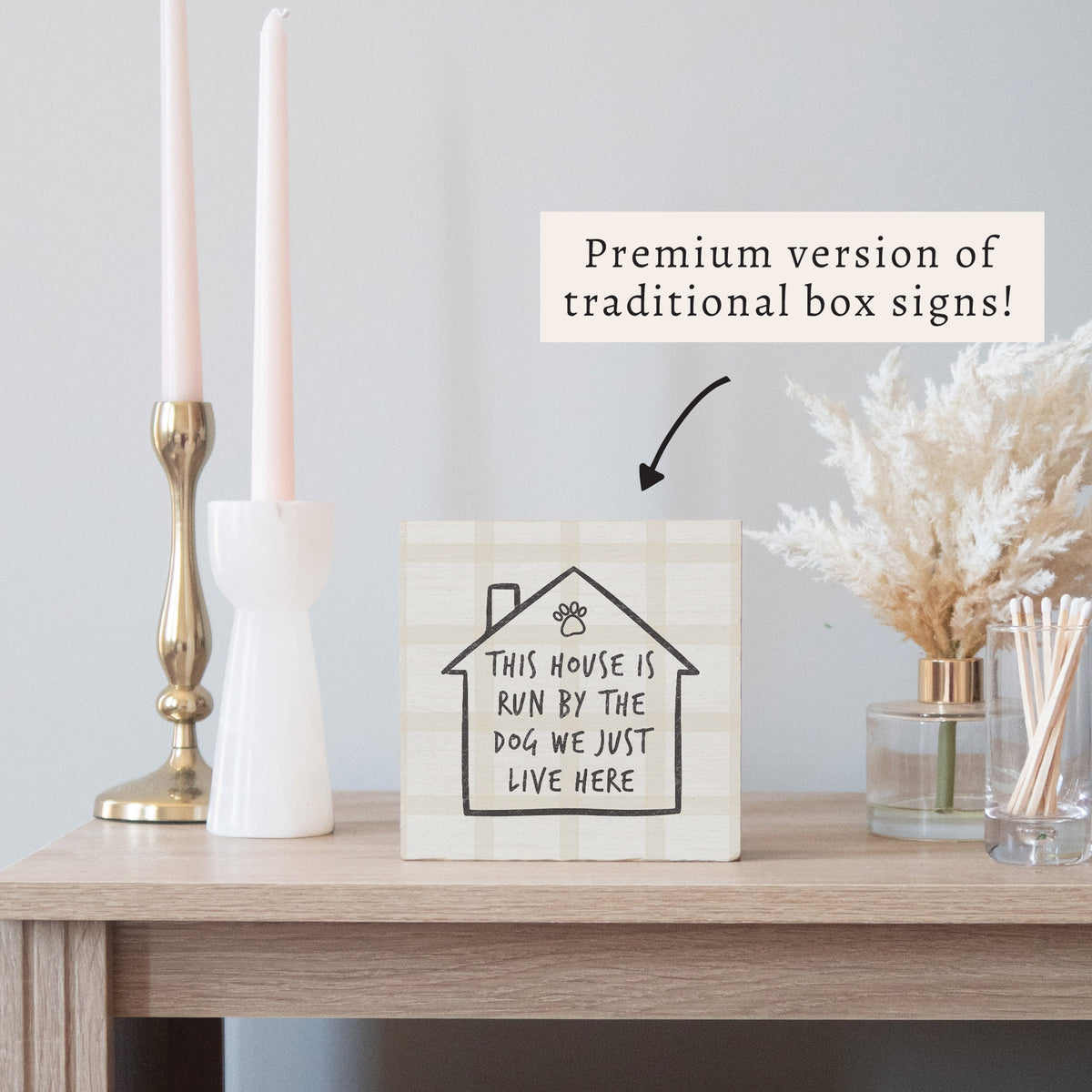 House Run By Dog Block Sign