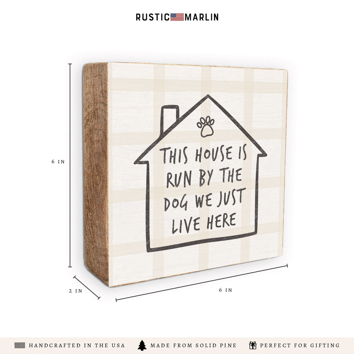 House Run By Dog Block Sign