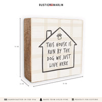House Run By Dog Block Sign