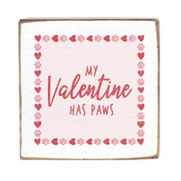 My Valentine Has Paws Block Sign