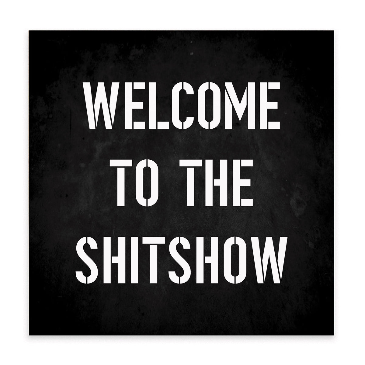 Shitshow Block Sign