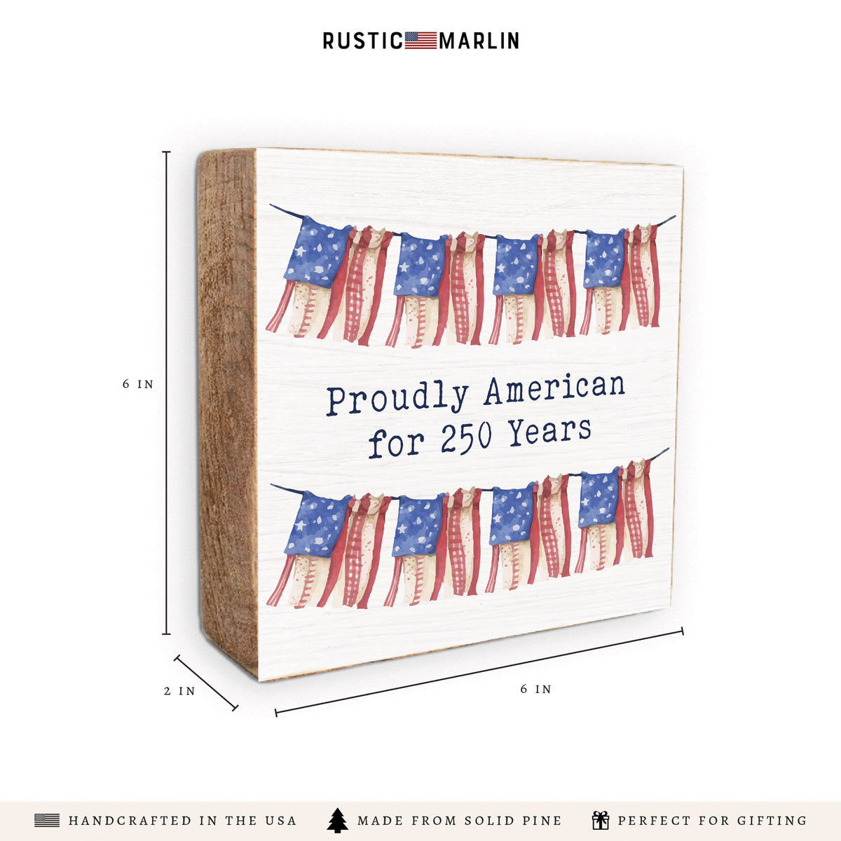Proudly American For 250 Years Block Sign