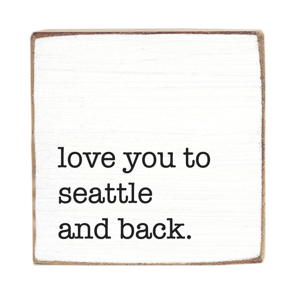 Love You To Seattle Block Sign