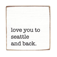 Love You To Seattle Block Sign