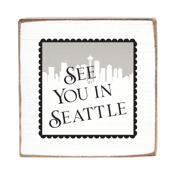 See You In Seattle Block Sign