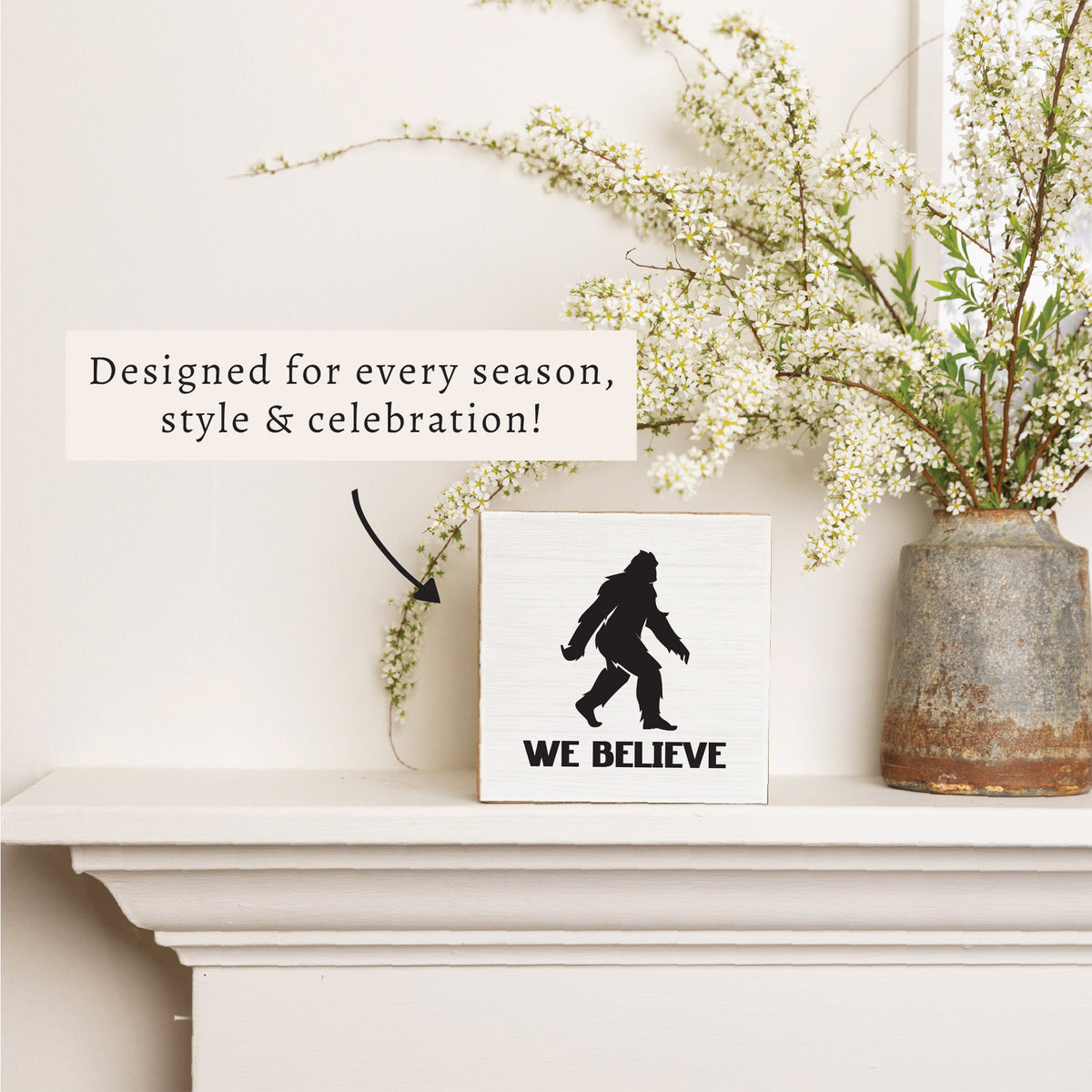 Big Foot We Believe Block Sign