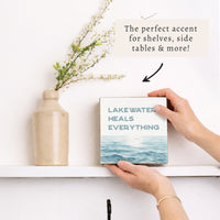 Lakewater Heals Everything Block Sign