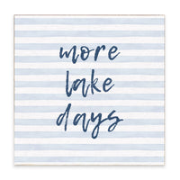 More Lake Days Block Sign