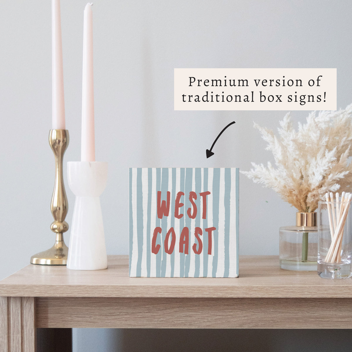 West Coast Striped Block Sign