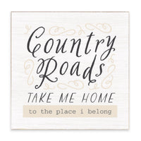 Country Roads Take Me Home Block Sign