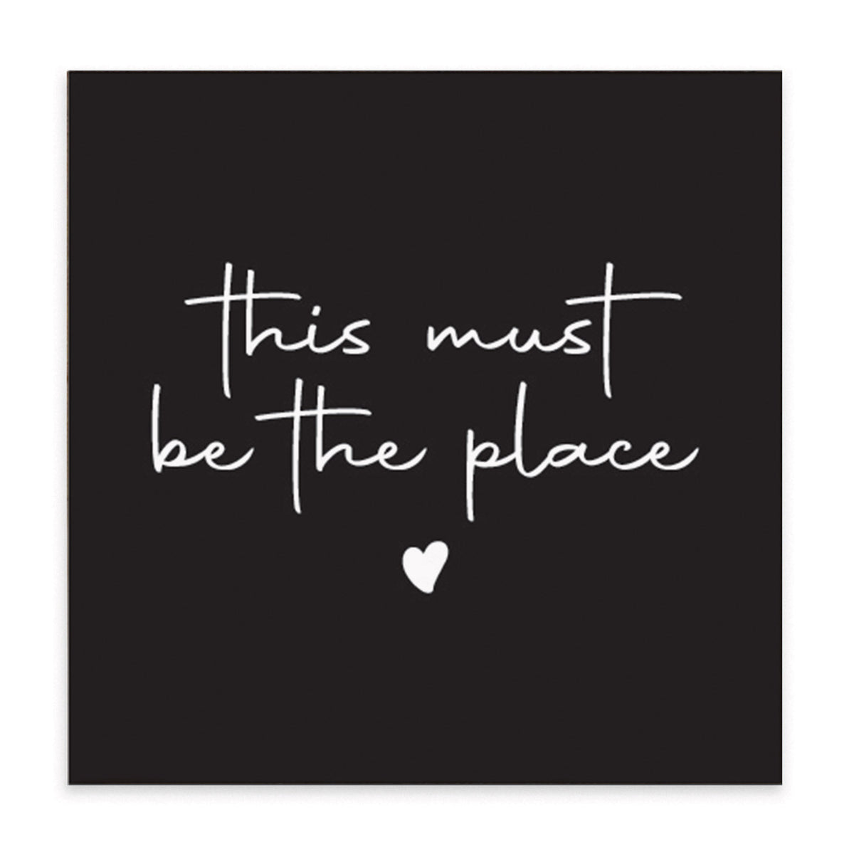 This Must Be The Place Block Sign